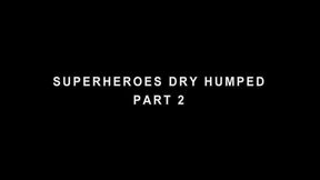 Superheroes Dry Humped By Villainess Part 2 - 1280 HD format