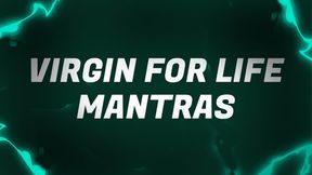 Virgin for Life Mantras