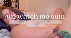 we watch me cum