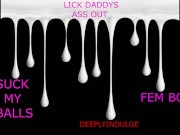 SISSY SUCKING AND DRAINING DADDYS BALLS LIKE A WHORE (AUDIO PORN )