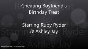 Cheating Boyfriend's Birthday Treat (Feat. Ashley Jay)