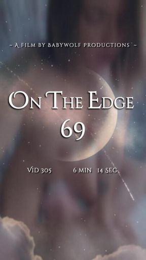 Vid305 – On The Edge 69