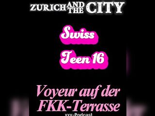 Swiss Miss 16 – Voyeur on the nudist terrace near Zurich – xxx podcast (in German)