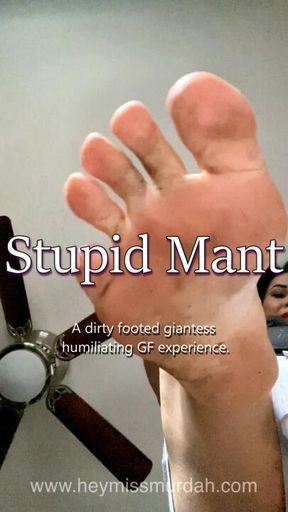 Stupid. Stupid mant.