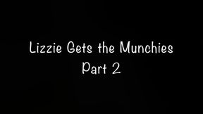 Lizzie Gets the Munchies Part 2