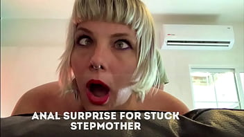 &ldquo_THAT&rsquo_S MY ASSHOLE!&rdquo_ Stuck Stepmother Anal Surprise!