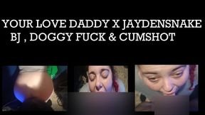 Your love daddy X Jaydensnake : Throat fuck , doggy and cum hard