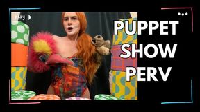 Puppet Show Perv