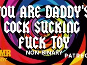 ASMR Daddy Uses You Like a Worthless Cock Sucking Fuck Toy (Non-Binary Audio)