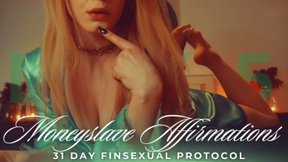 MONEYSLAVE AFFIRMATIONS: 31 DAY FINSEXUAL PROTOCOL [5/31]