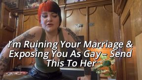 I’m Ruining Your Marriage & Exposing You As Gay – Send This To Her