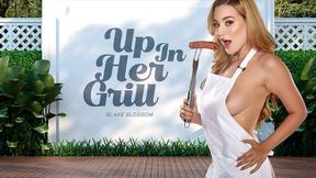 ”Up In Her Grill”