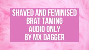 Bratty Sub Shaved & Feminised AUDIO ONLY