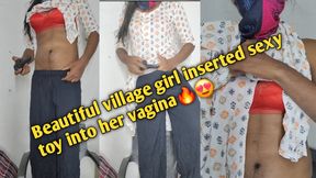 Beautiful village girl inserted sexy toy into her vagina