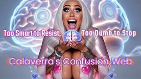 Too Smart to Resist, Too Dumb to Stop: Calaverra’s Confusion Web
