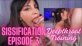 Sissification Episode 3: Deepthroat Training