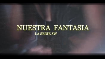 NUESTRA FANTASIA LA SERIE SW. intro clubs cdmx