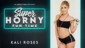 Kali Roses in Kali Roses - Super Horny Fun Time