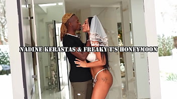 Nadine Kerastas &amp_ Freaky T&#039_s honeymoon