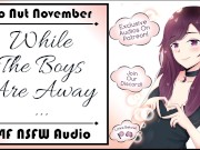 [F4F] [No Nut November] While The Boys Are Away...