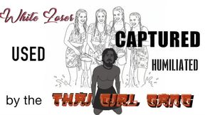 The Songkran Slave, Part 1: White Loser Captured, Used, Humiliated by Thai Girl Gang (Erotic Audio) - 1080p