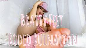 Bratty Feet Rodeo Ruination