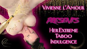 Vivienne l'Amour Presents Her Extreme Taboo Indulgence - Exclusive Wet Fetish Ritual - VIP Only Special Fetish Release