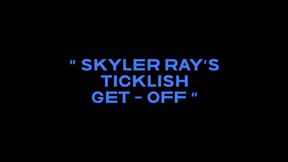 Skyler Ray's Ticklish Get-Off 1
