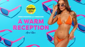 ”A Warm Reception: Summer Special Part I”