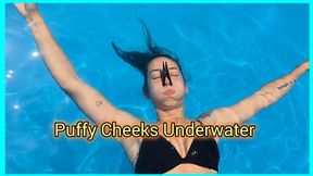 Puffy Cheeks UnderWater