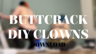 BUTTCRACK DIY CLOWNS