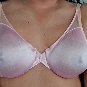 Pink satin bra, caressing my boobs and nipples