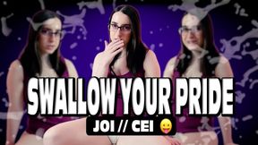 Swallow Your Pride CEI JOI