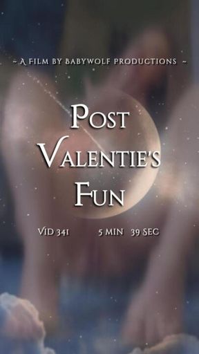 Vid341  –  Post Valentine’s Fun
