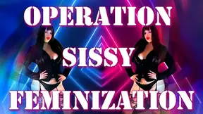 OPERATION SISSY FEMINIZATION