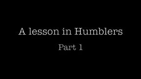 A Lesson In Humblers 1