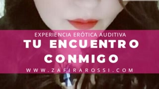 ENJOY THIS EROTIC HEARING EXPERIENCE | YOUR ENCOUNTER WITH ME | ASMR PORN AUDIO | ARGENTINA