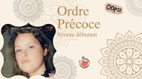Ordre Précoce N° 1 - Niveau débutant