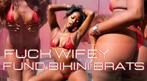 Fuck Wifey Fund Bikini Brats
