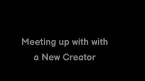 Meeting up with Fan turned New Creator