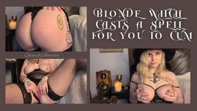 Blonde Witch Casts a Spell For You to Cum