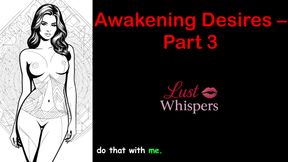 Awakening Desires - Part 3 - English Audio Story with Subtitle