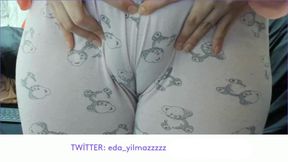 CAMELTOE- SWOLLEN PUSSY- RUBBING PUSSY WITH PAJAMA