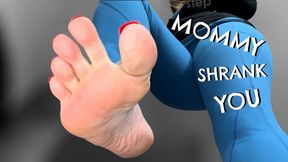 Giantess step-Mommy Shrank You