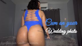 Cum on your wedding photo