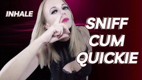 Sniff Cum Quickie