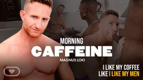 Morning Caffeine