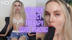 Big Dick Addict Therapy Gone Wrong HD