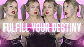 FULFILL YOUR DESTINY (Findom Mindfuck)