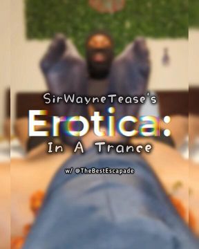 Erotica: TheBestEscapade (Part 1)